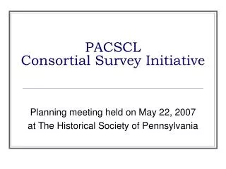 PACSCL Consortial Survey Initiative