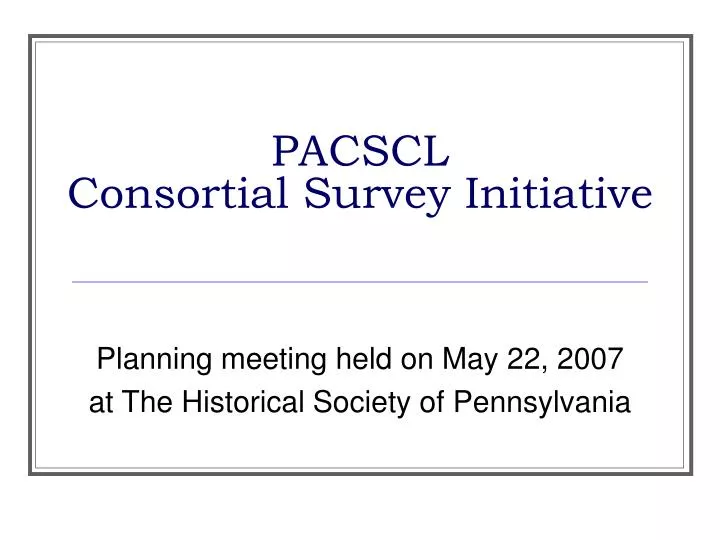 pacscl consortial survey initiative