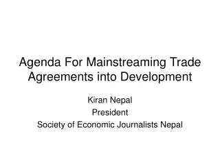 Agenda For Mainstreaming Trade Agreements into Development