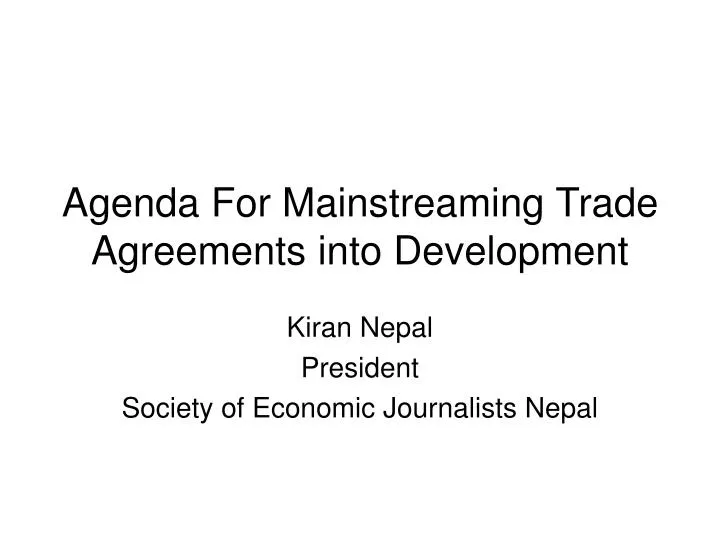 agenda for mainstreaming trade agreements into development