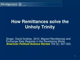 How Remittances solve the Unholy Trinity