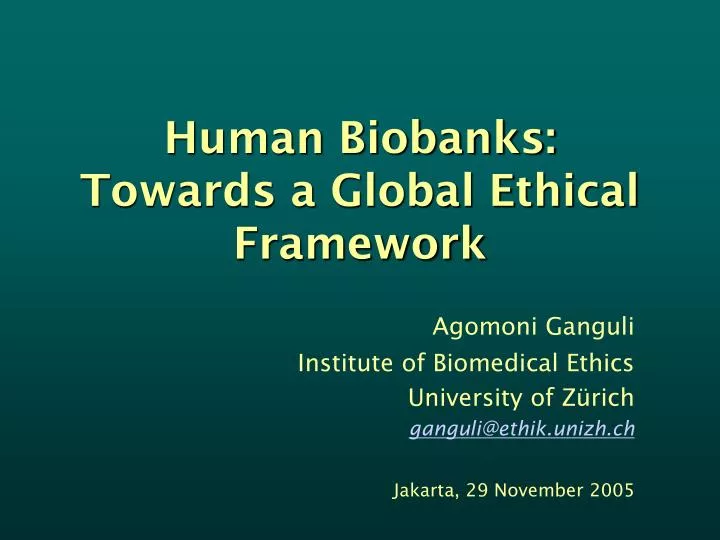 human biobanks towards a global ethical framework