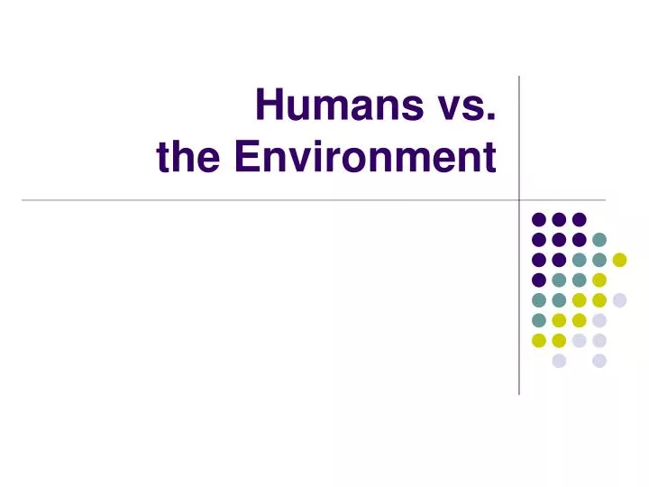humans vs the environment