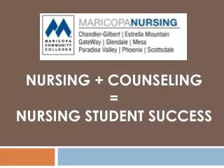Nursing + Counseling = Nursing Student Success