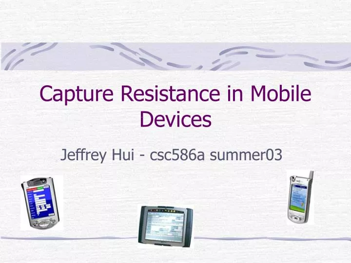 capture resistance in mobile devices
