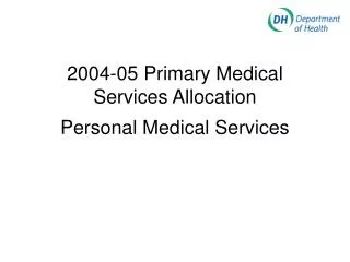 2004-05 Primary Medical Services Allocation