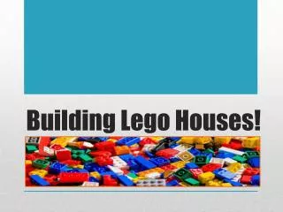 Building Lego Houses!