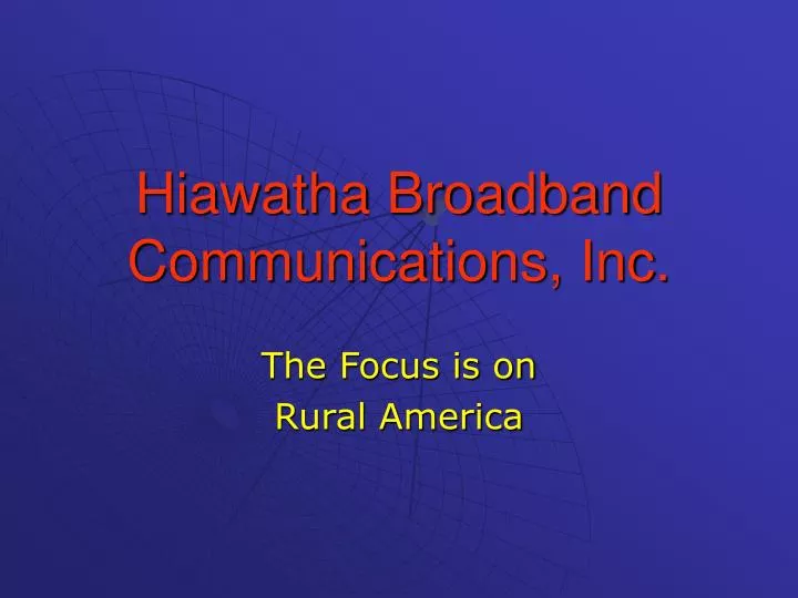 hiawatha broadband communications inc