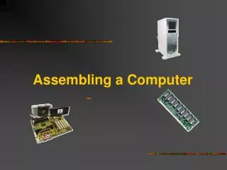 Assembling a Computer