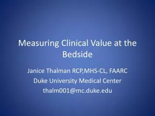 Measuring Clinical Value at the Bedside