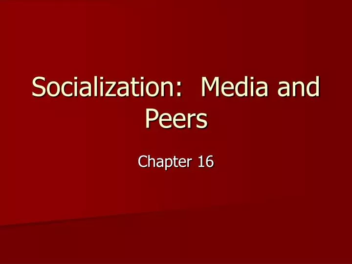 socialization media and peers