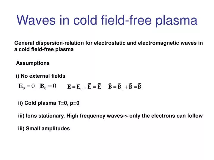 waves in cold field free plasma