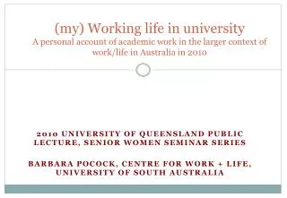 2010 University of Queensland Public lecture, Senior women seminar series