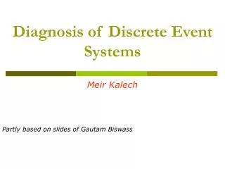 Diagnosis of Discrete Event Systems