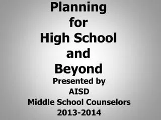 Planning for High School and Beyond