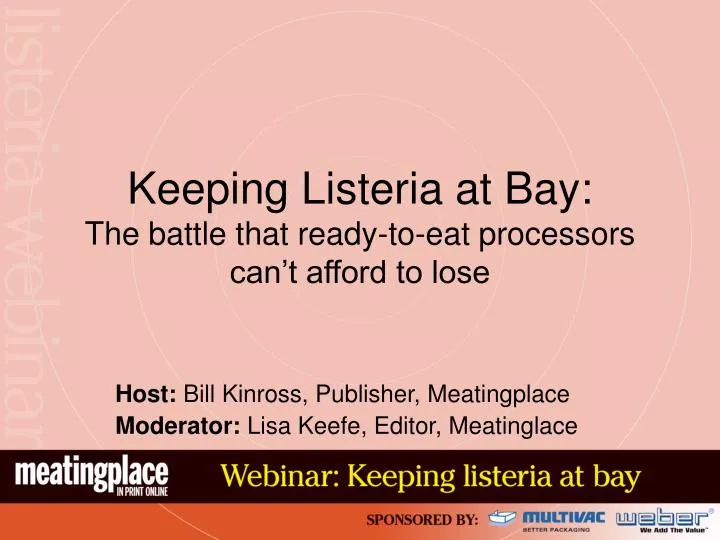 keeping listeria at bay the battle that ready to eat processors can t afford to lose