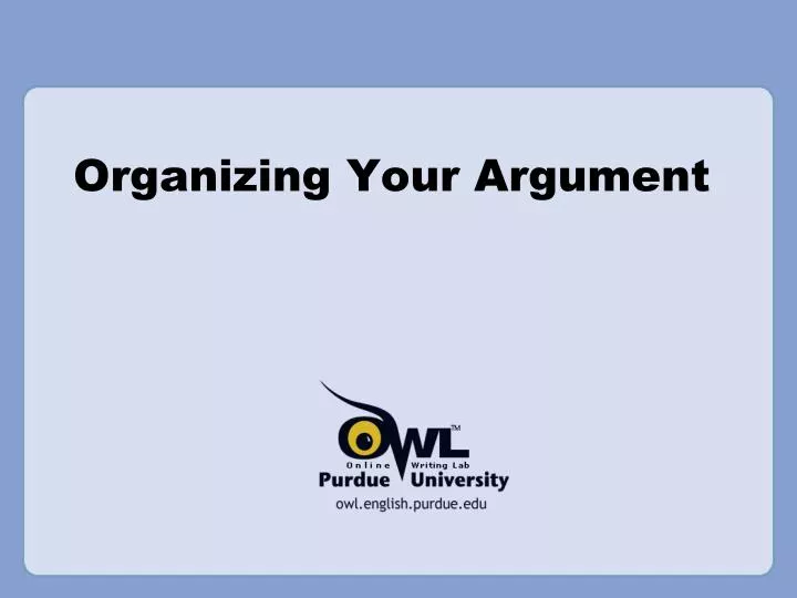 organizing your argument
