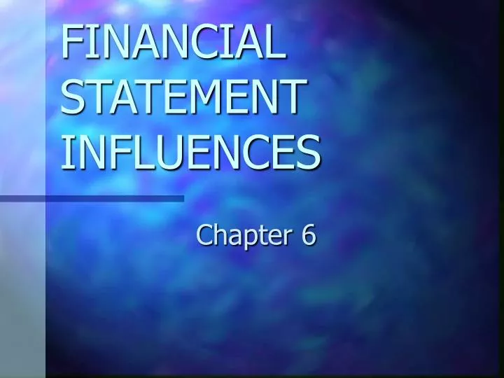 financial statement influences