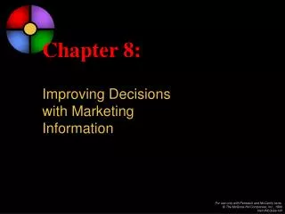 Chapter 8: Improving Decisions with Marketing Information