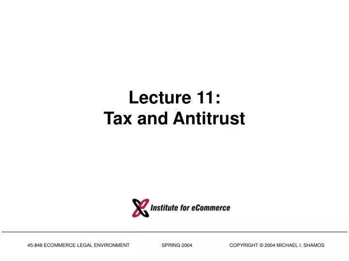 lecture 11 tax and antitrust