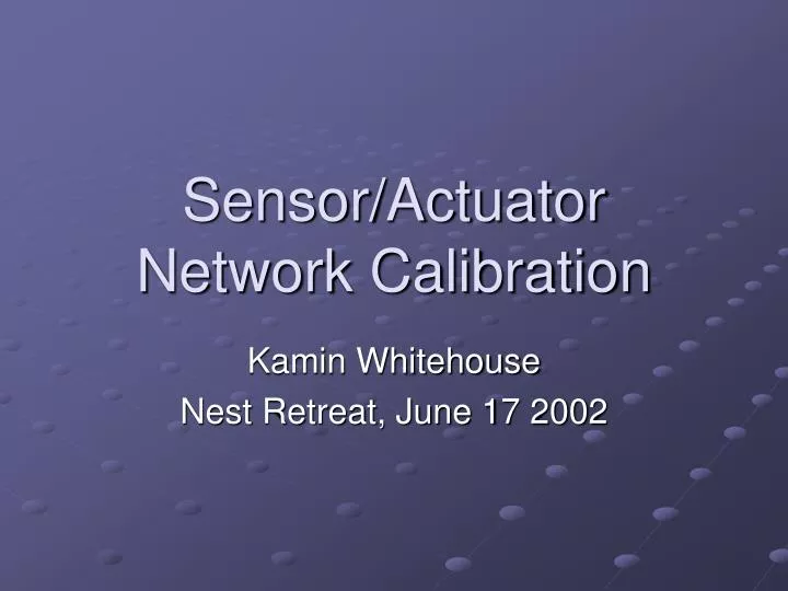 sensor actuator network calibration