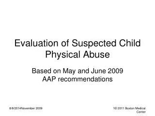 Evaluation of Suspected Child Physical Abuse