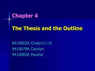 Chapter 4 The Thesis and the Outline
