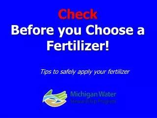 Check Before you Choose a Fertilizer!