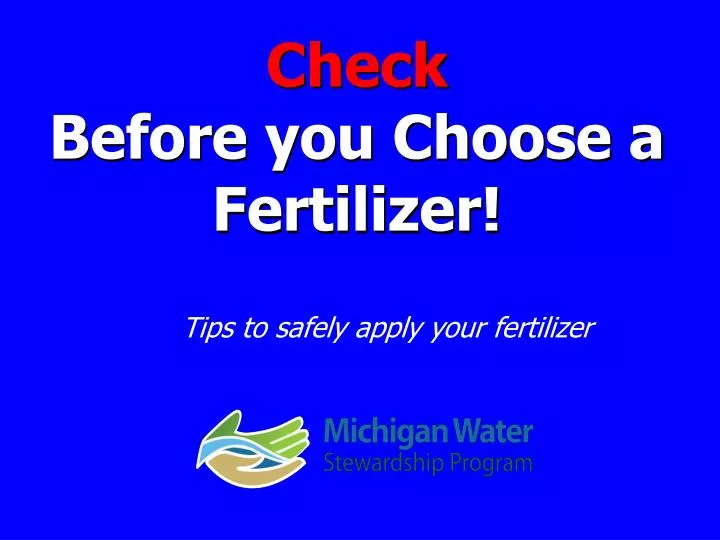 check before you choose a fertilizer