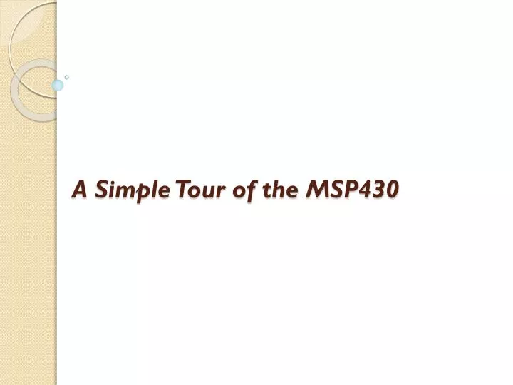 a simple tour of the msp430