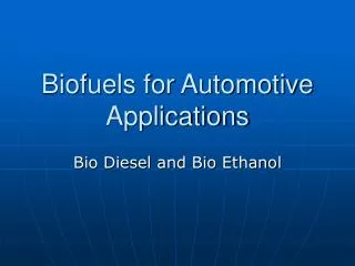 Biofuels for Automotive Applications