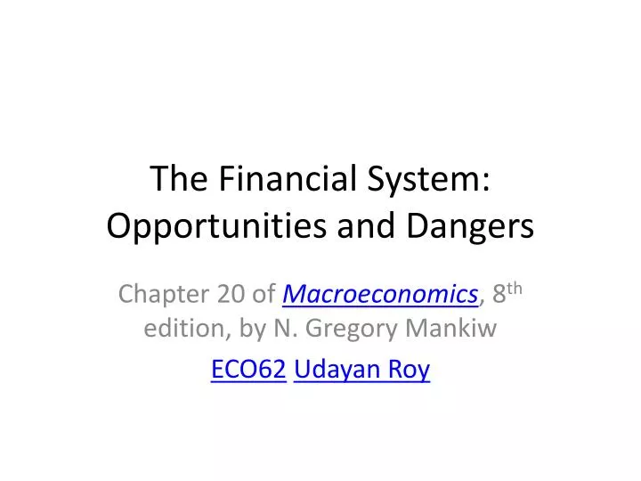 the financial system opportunities and dangers