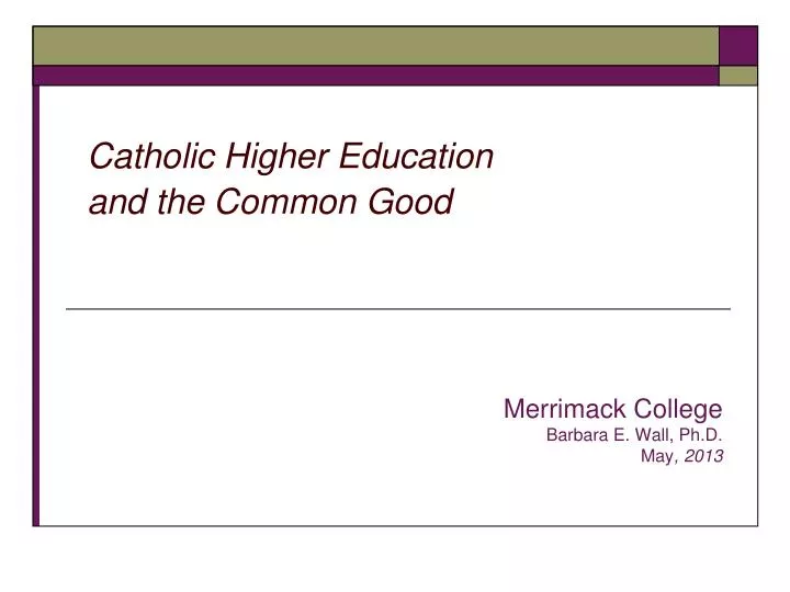 catholic higher education and the common good