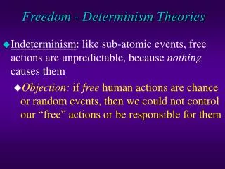 Freedom - Determinism Theories