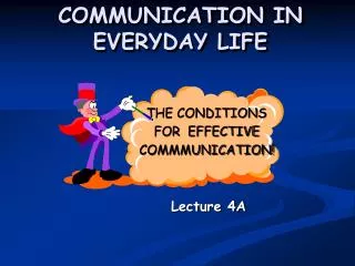 COMMUNICATION IN EVERYDAY LIFE