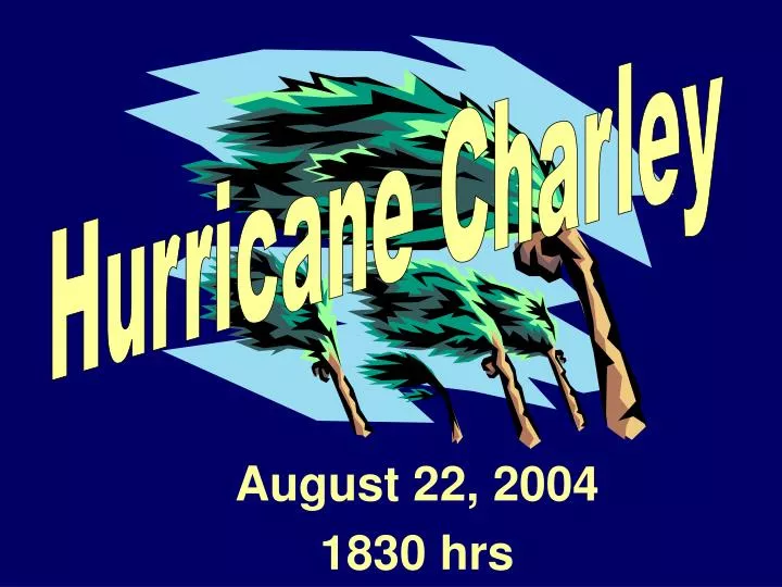 august 22 2004 1830 hrs