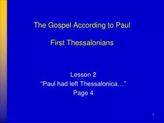 The Gospel According to Paul First Thessalonians