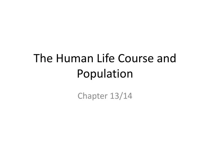 the human life course and population