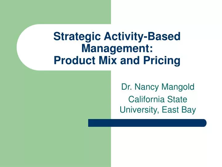 strategic activity based management product mix and pricing