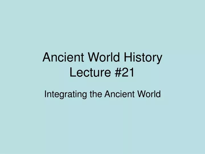 ancient world history lecture 21
