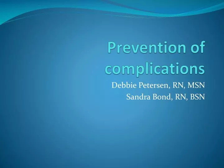 prevention of complications