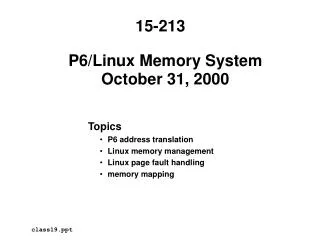 P6/Linux Memory System October 31, 2000