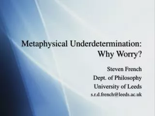Metaphysical Underdetermination: Why Worry?