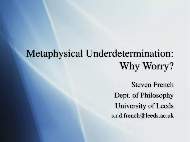 metaphysical underdetermination why worry