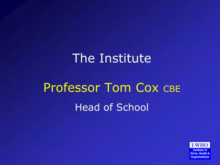 the institute professor tom cox cbe head of school