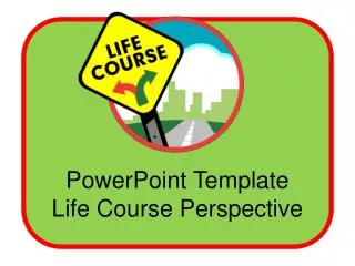 PowerPoint Template Life Course Perspective