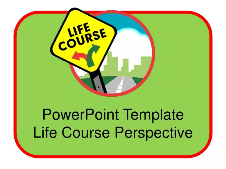powerpoint template life course perspective