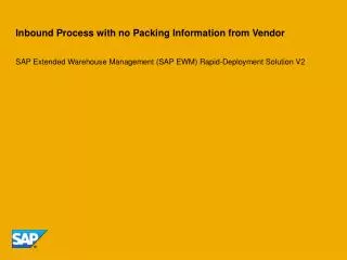 Inbound Process with no Packing Information from Vendor