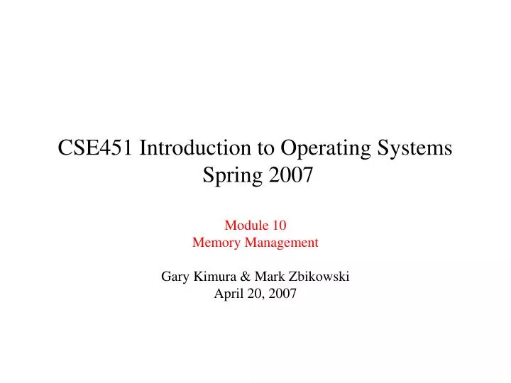 cse451 introduction to operating systems spring 2007