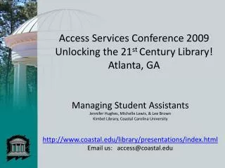 Access Services Conference 2009 Unlocking the 21 st Century Library! Atlanta, GA